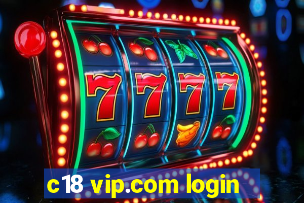 c18 vip.com login